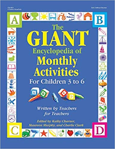GIANT Encyclopedia of Monthly Activities for Children 3 to 6