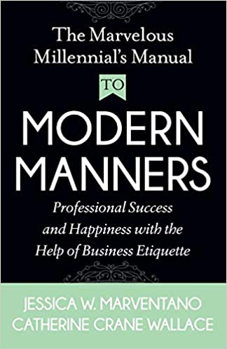 HF5389 Marvelous Millennial's Manual To Modern Manners